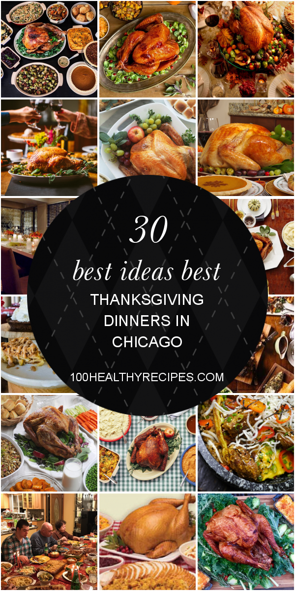 30 Best Ideas Best Thanksgiving Dinners In Chicago Best Diet and